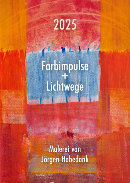 Kalender 2025 Farbimpulse und Lichtwege